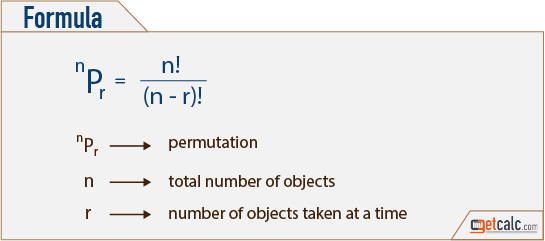 permutation formula to estimate total number ways to choose r objects at a time from n distinct objects